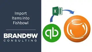 Setup 3 - Prepare and Import Part List from QuickBooks items - Fishbowl Training Tutorial
