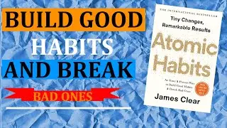 How To Stay Motivated Always & Build Good Habits And Break Bad Ones Atomic Habit Book Summary
