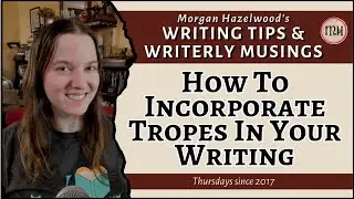 How To Incorporate Tropes In Your Writing