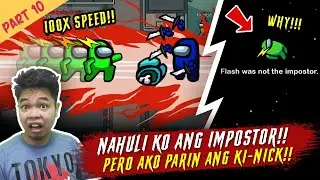 100x Speed Ginamit Ko Para Huliin Ang Impostor - Among Us Part 10