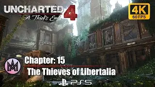 Uncharted 4 A Thief's End Chapter #15 The Thieves of Libertalia | PS5 4K Gameplay
