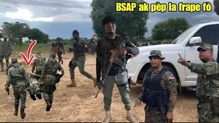 Ajan BSAP fè mèvèy, sòlda dominiken panike, kanal la pap kanpe ..