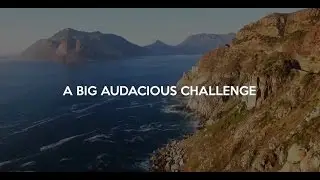 A BIG AUDACIOUS CHALLENGE