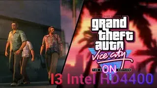 GTA Vice City - The Definitive Edition on i3 intel HD 4400 8GB ram(Low End Pc Gameplay)