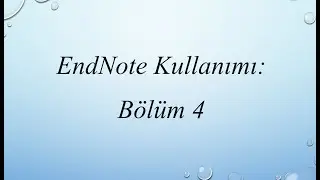 EndNote'a manuel olarak referans ekleme