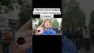 "Macron c'est un malade mental c'est le moment de le dégager"