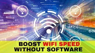 Increase Your WiFi Speed without Any Software 2024