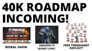 40K Roadmap Next Week? What's Coming at NOVA, Amazon Space Marine Show + Free Termagant Exploit?
