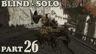 [Elden Ring] Blind Solo Part 26 - Draconic Tree Sentinel