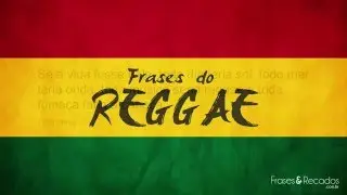 Frases marcantes do mundo do Reggae