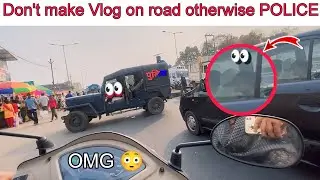 Don't Make Vlog On Road Otherwise Police 🚨 | Road Mei Vlog Banana Pada Mahanga