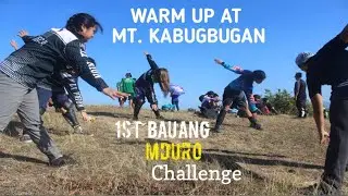 WARM UP AT MT. KABUGBUGAN I 1st BAUANG MDuro CHALLENGE