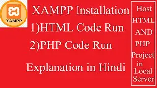 Xampp Installation and Host HTML and PHP Project in Local Server