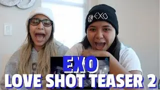 EXO 엑소 'Love Shot' MV Teaser #2 REACTION!!!