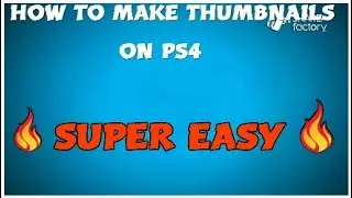 HOW TO MAKE THUMBNAILS ON PS4 [SUPER EASY]