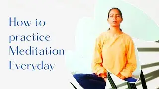 हर दिन ध्यान आसानी से कैसे करें🧘