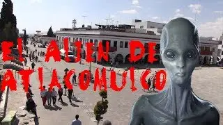 El Alien De Atlacomulco | Penumbra XCV
