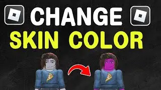 How To Change Your Skin Color in Roblox (Easy)
