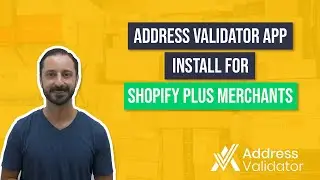 Install Shopify Shipping Address Validator (Shopify Plus)