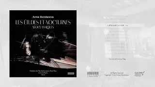 Anna Bondareva - Live in Paris  'Les Études et Nocturnes néoclassiques'  vol 2