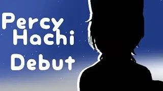 【Debut Video】Percy's Hachi Debut + Touhou Panties or Bloomers