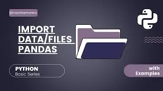 How to Open Data File in Pandas | Import files in Python