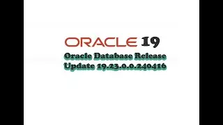 Oracle Database Release Update 19.23.0.0.240416