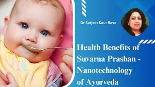 Health Benefits of Suvarna Prashan - Nanotechnology of Ayurveda | Patient education I MIC