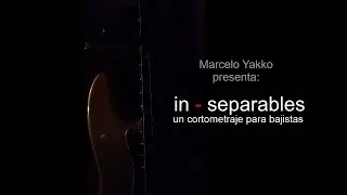 in - separables (un cortometraje para bajistas)