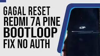 Redmi 7A Gagal Hard Reset Stuck Wipe Data Jadi Bootloop, Flash Pine Global ROM Tanpa Auth