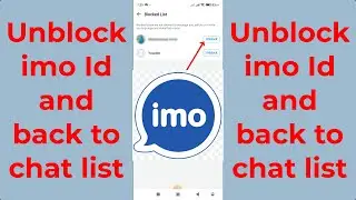How to unblock Imo ID & Back to chat list | Bangla