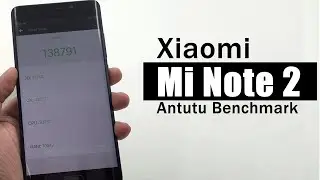 Xiaomi Mi Note 2 Antutu Benchmark Test
