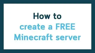 How to CREATE a FREE Minecraft server