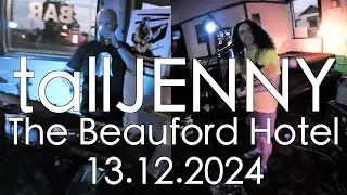 tallJENNY - The Beauford Hotel - 13.12.2024