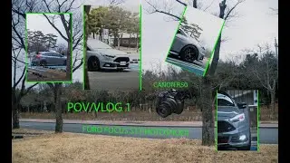 VLOG/POV 1 (FORD FOCUS ST PHOTOSHOOT) 16 MINUTES OF POV CAR PHOTOGRAPHY