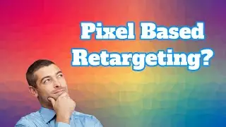 what is Pixel Based Retargeting? 