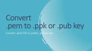 Convert PEM to PPK file format - AWS EC2 Instance