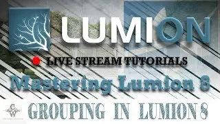 🔴Lumion 8 New Grouping Feature | Lumion Live Stream Tutorials