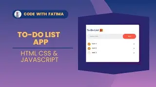 Building a Simple To-Do List App with HTML, CSS, and JavaScript | Code with Fatima