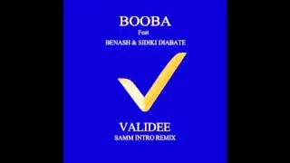 Booba ft Benash & Sidiki Diabaté - Validée (Samm intro remix)