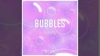 Blacktip - Bubbles [Future Bass x Psytrance]