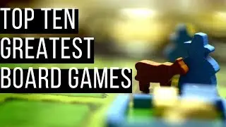 The 10 Greatest Board Games Ever