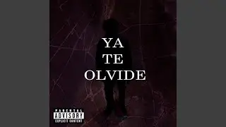 Ya Te Olvide