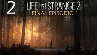 LIFE IS STRANGE 2 | Episodio 1 - Final #2 | Español