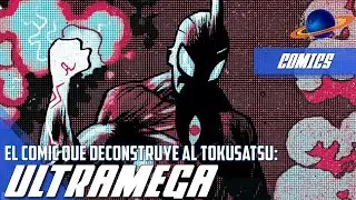 Planeta IX | Ultramega | El comic que deconstruye al tokusatsu