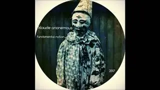 KlaudeAnonemous -  Fundamental Notion ( Original Mix )