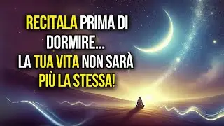 Ripeti Questa Antica Preghiera Prima di Dormire - Legge di Attrazione