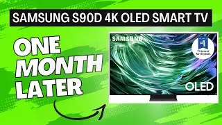 Samsung S90D 4K OLED Smart TV: 1 Month Later Review