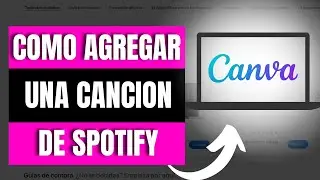 Cómo Agregar Una Canción de Spotify a Canva