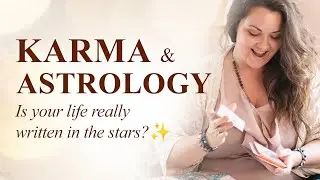 Karma & Astrology | Is your Life really written in the Stars?✨